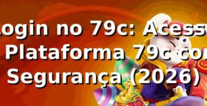 Login no 79c: Acesse a Plataforma 79c com Segurança (2026) 🚀